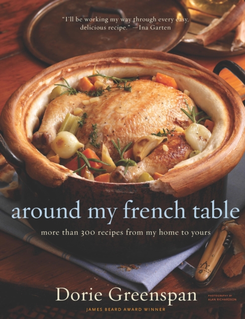 Around My French Table : More than 300 Recipes from My Home to Yours, EPUB eBook