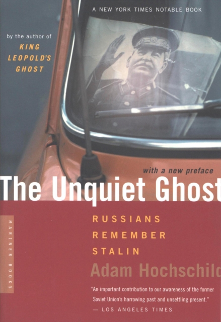The Unquiet Ghost : Russians Remember Stalin, EPUB eBook