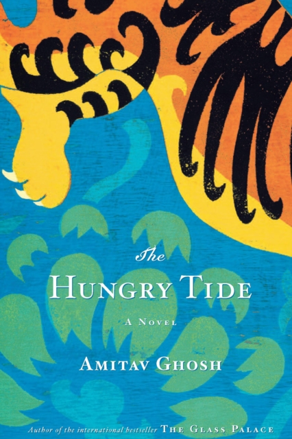 The Hungry Tide : A Novel, EPUB eBook