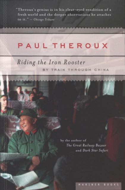 Riding the Iron Rooster : By Train Through China, EPUB eBook
