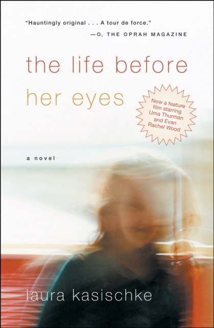 The Life Before Her Eyes : A Novel, EPUB eBook