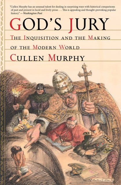 God's Jury : The Inquisition and the Making of the Modern World, EPUB eBook