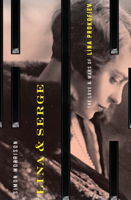 Lina & Serge : The Love and Wars of Lina Prokofiev, EPUB eBook