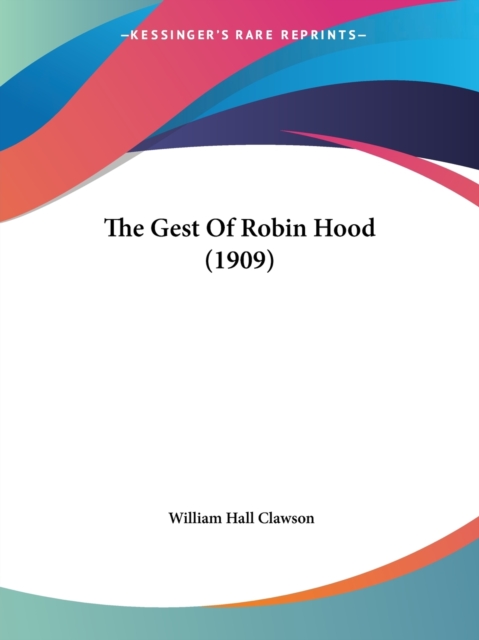 The Gest Of Robin Hood (1909), Paperback Book