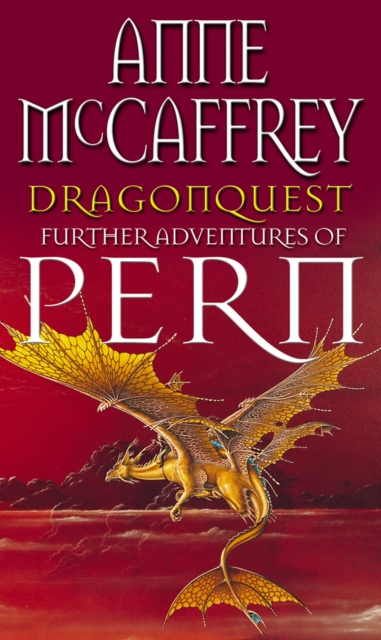 Dragonquest : (Dragonriders of Pern: 2): a captivating and breathtaking epic fantasy from one of the most influential fantasy and SF novelists of her generation, Paperback / softback Book