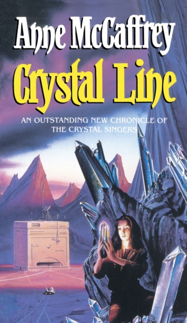 Crystal Line : (The Crystal Singer:III): an awe-inspiring epic fantasy from one of the most influential fantasy and SF novelists of her generation, Paperback / softback Book