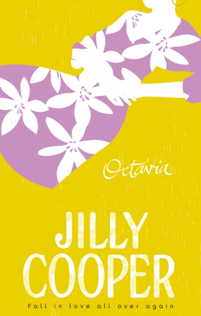 Octavia : a light-hearted, hilarious and gorgeous novel from the inimitable multimillion-copy bestselling Jilly Cooper, Paperback / softback Book