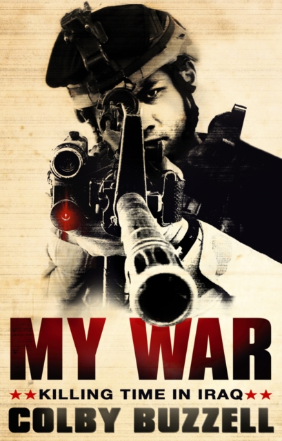 My War : Killing Time in Iraq, Paperback / softback Book
