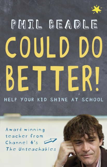 Could Do Better! : Help Your Kid Shine At School, Paperback / softback Book