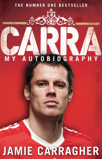 Carra: My Autobiography, Paperback / softback Book