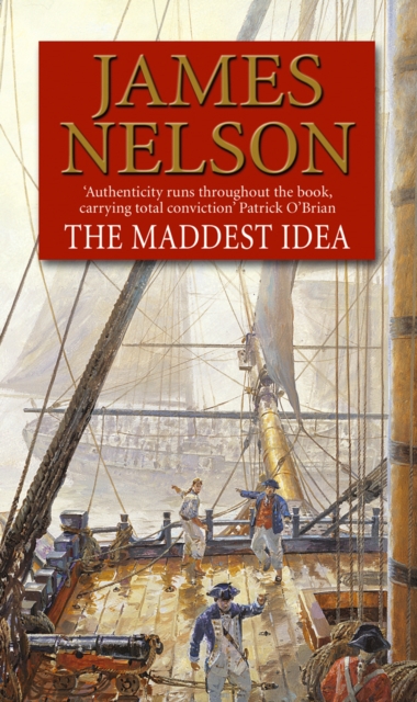 The Maddest Idea : An enthralling and swashbuckling naval adventure you won’t be able to put down…, Paperback / softback Book