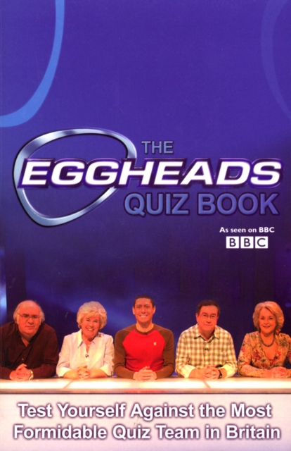 The Eggheads Quizbook 2007 edition, Paperback / softback Book