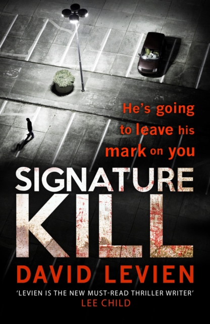 Signature Kill : a gritty, dark and chilling crime thriller that will get right under the skin, Paperback / softback Book