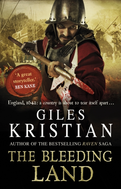 The Bleeding Land : (Civil War: 1): a powerful, engaging and tumultuous novel confronting one of England’s bloodiest periods of history, Paperback / softback Book