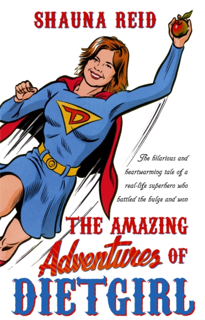 The Amazing Adventures of Dietgirl, Paperback / softback Book
