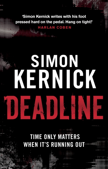 Deadline : (Tina Boyd: 3): as gripping as it is gritty, a thriller you won’t forget from bestselling author Simon Kernick, Paperback / softback Book