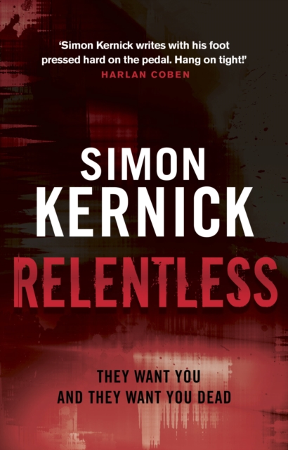 Relentless : (Tina Boyd: 2): the razor-sharp thriller from London's darker corners from bestselling author Simon Kernick, Paperback / softback Book