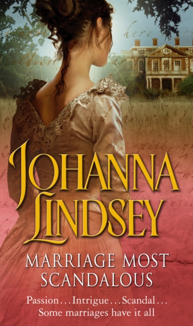 Marriage Most Scandalous : A gripping romantic adventure from the #1 New York Times bestselling author Johanna Lindsey, Paperback / softback Book