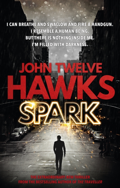 Spark : the provocative, stimulating thriller that will grip you from the start, Paperback / softback Book
