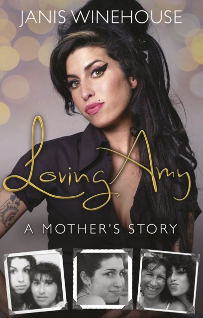 Loving Amy : A Mother's Story, Paperback / softback Book