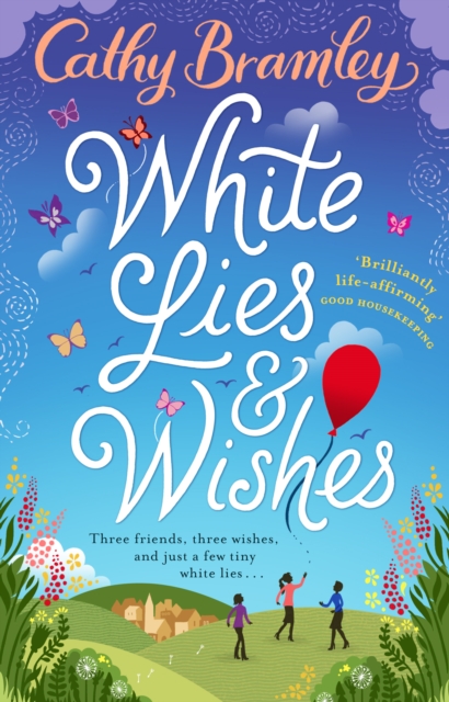 White Lies and Wishes : A funny and heartwarming rom-com from the Sunday Times bestselling author of The Summer that Changed Us, Paperback / softback Book