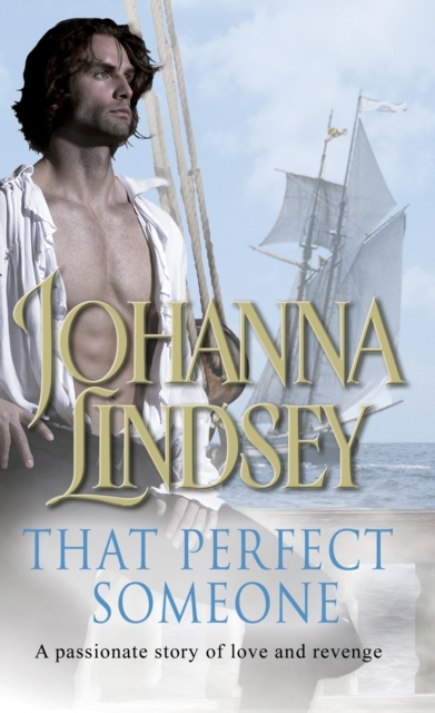 That Perfect Someone : An enthralling historical romance from the #1 New York Times bestselling author Johanna Lindsey, Paperback / softback Book