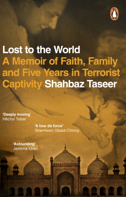 Lost to the World : A Memoir of Faith, Family and Five Years in Terrorist Captivity, Paperback / softback Book