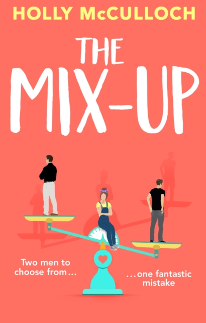 The Mix-Up : A must-read romcom for 2022 – an uplifting romance that will make you laugh out loud, Paperback / softback Book