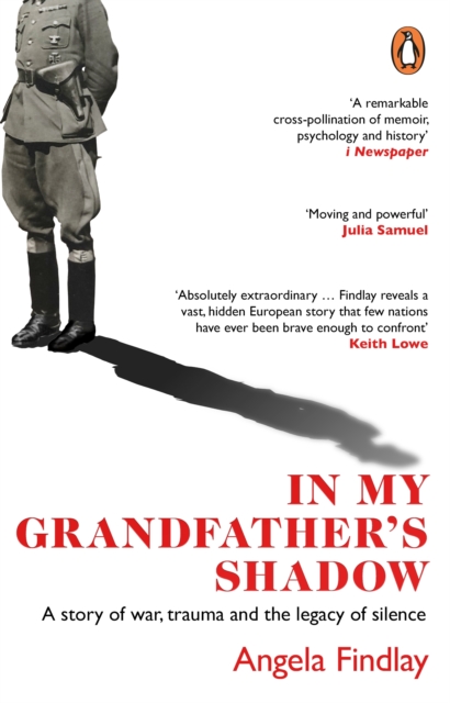 In My Grandfather’s Shadow : A story of war, trauma and the legacy of silence, Paperback / softback Book