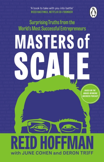 Masters of Scale : Surprising truths from the world’s most successful entrepreneurs, Paperback / softback Book
