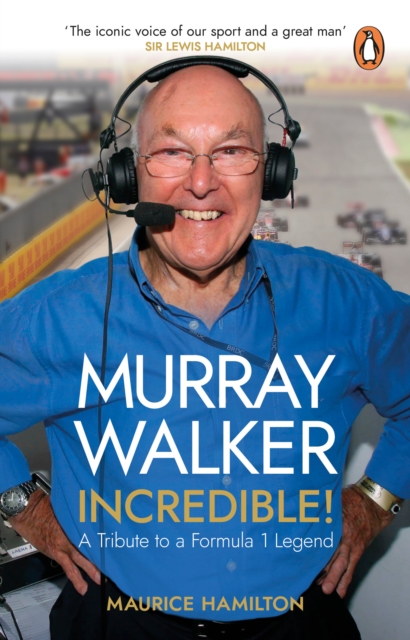 Murray Walker: Incredible! : A Tribute to a Formula 1 Legend, Paperback / softback Book