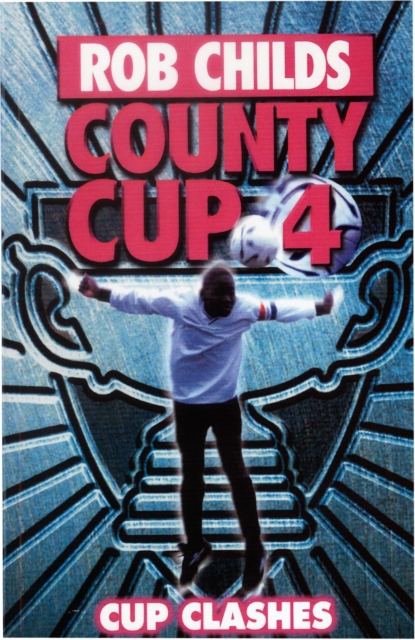 County Cup (4): Cup Clashes, Paperback / softback Book