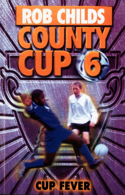 County Cup (6): Cup Fever, Paperback / softback Book