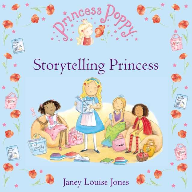 Princess Poppy: Storytelling Princess, Paperback / softback Book