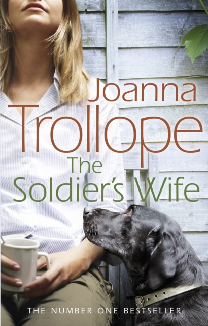 The Soldier's Wife : the captivating and heart-wrenching story of a marriage put to the test from one of Britain’s best loved authors, Joanna Trollope, Paperback / softback Book