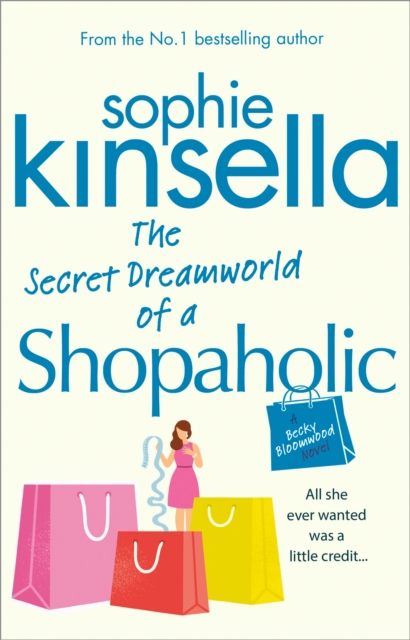 The Secret Dreamworld Of A Shopaholic : (Shopaholic Book 1), Paperback / softback Book