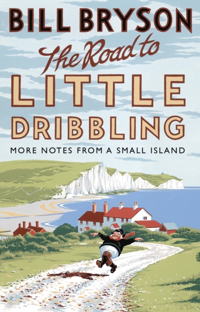 The Road to Little Dribbling : More Notes from a Small Island, Paperback / softback Book