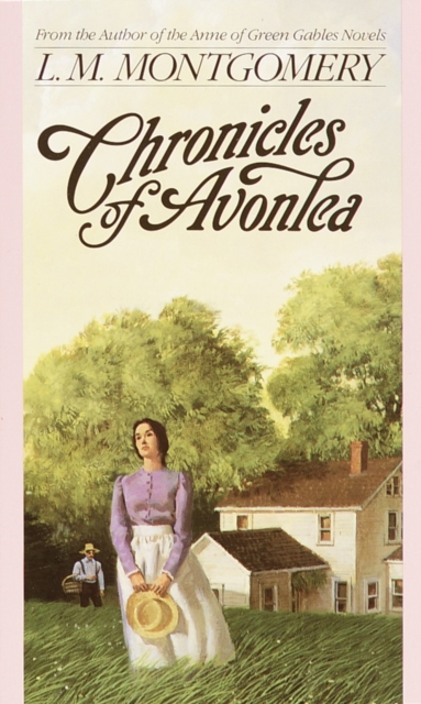 Chronicles of Avonlea, Paperback / softback Book