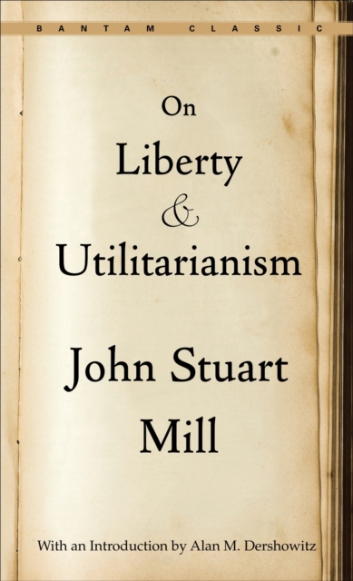 On Liberty and Utilitarianism, Paperback / softback Book