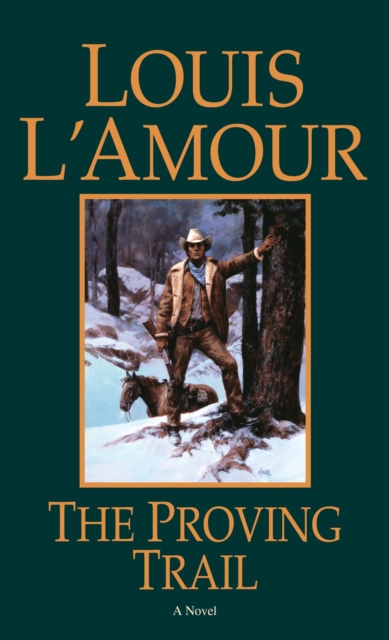 The Proving Trail : A Novel, Paperback / softback Book