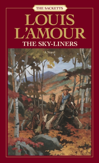 The Sacketts: The Sky-Liners : A Novel, Paperback / softback Book