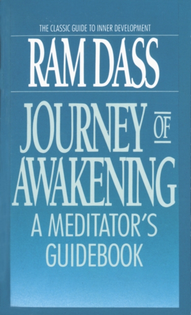 Journey of Awakening : A Meditator's Guidebook, Paperback / softback Book