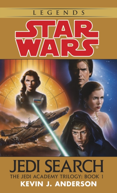 Jedi Search: Star Wars Legends (The Jedi Academy) : Volume 1 of the Jedi Academy Trilogy, Paperback / softback Book