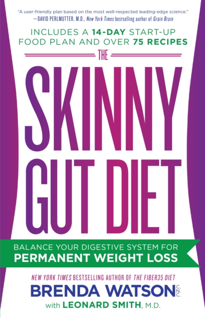 The Skinny Gut Diet : Balance Your Digestive System for Permanent Weight Loss, Paperback / softback Book