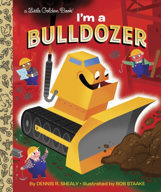 I'm a Bulldozer, Hardback Book