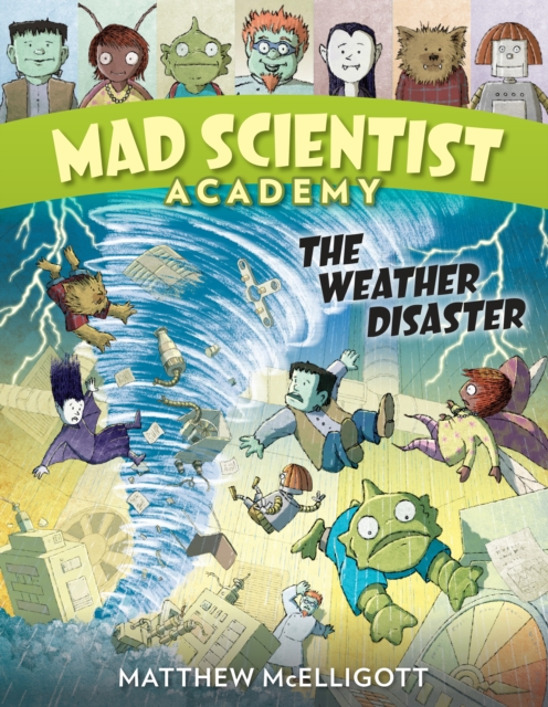 Mad Scientist Academy : The Weather Disaster, Paperback / softback Book