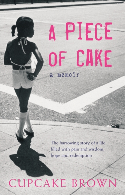A Piece Of Cake : A Sunday Times Bestselling Memoir, Paperback / softback Book