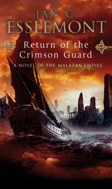 Return Of The Crimson Guard : a compelling, evocative and action-packed epic fantasy that will keep you gripped, Paperback / softback Book