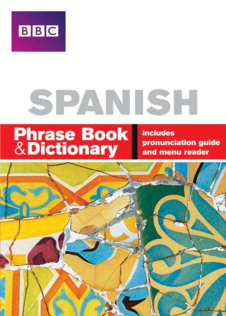 BBC SPANISH PHRASE BOOK & DICTIONARY, Paperback / softback Book