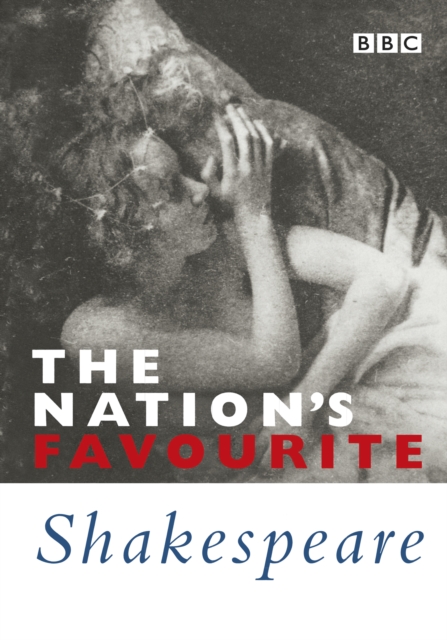 The Nation's Favourite Shakespeare : Famous Speaches And Sonnets, Paperback / softback Book